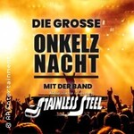 Die große Onkelz Nacht: mit der Band Stainless Steel